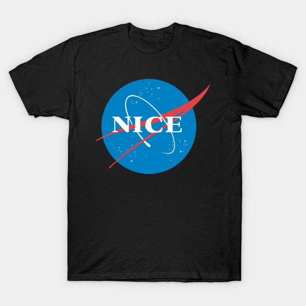 Nice of the NASA Space T-Shirt by Merchsides